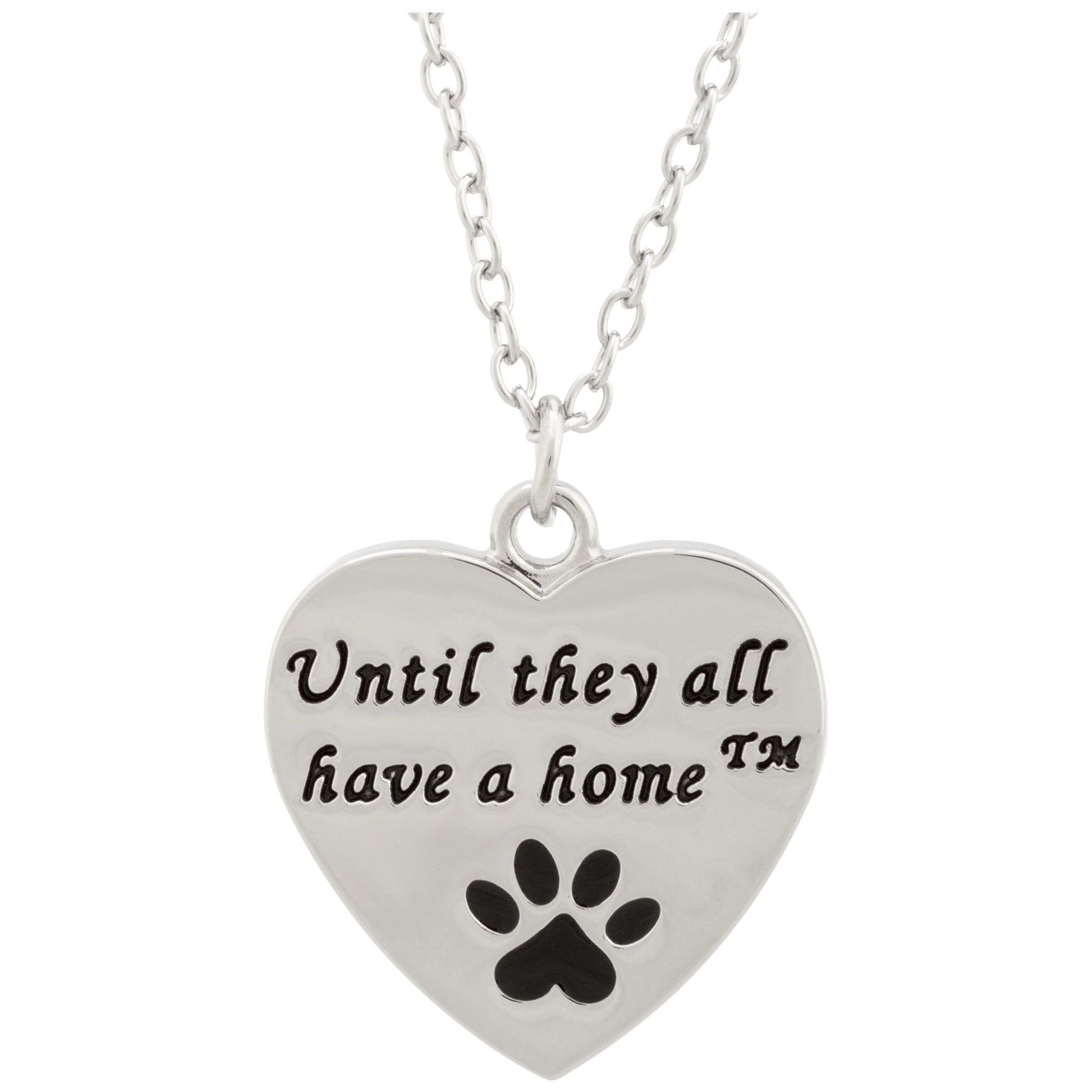 Until They All Have A Home™ Necklace