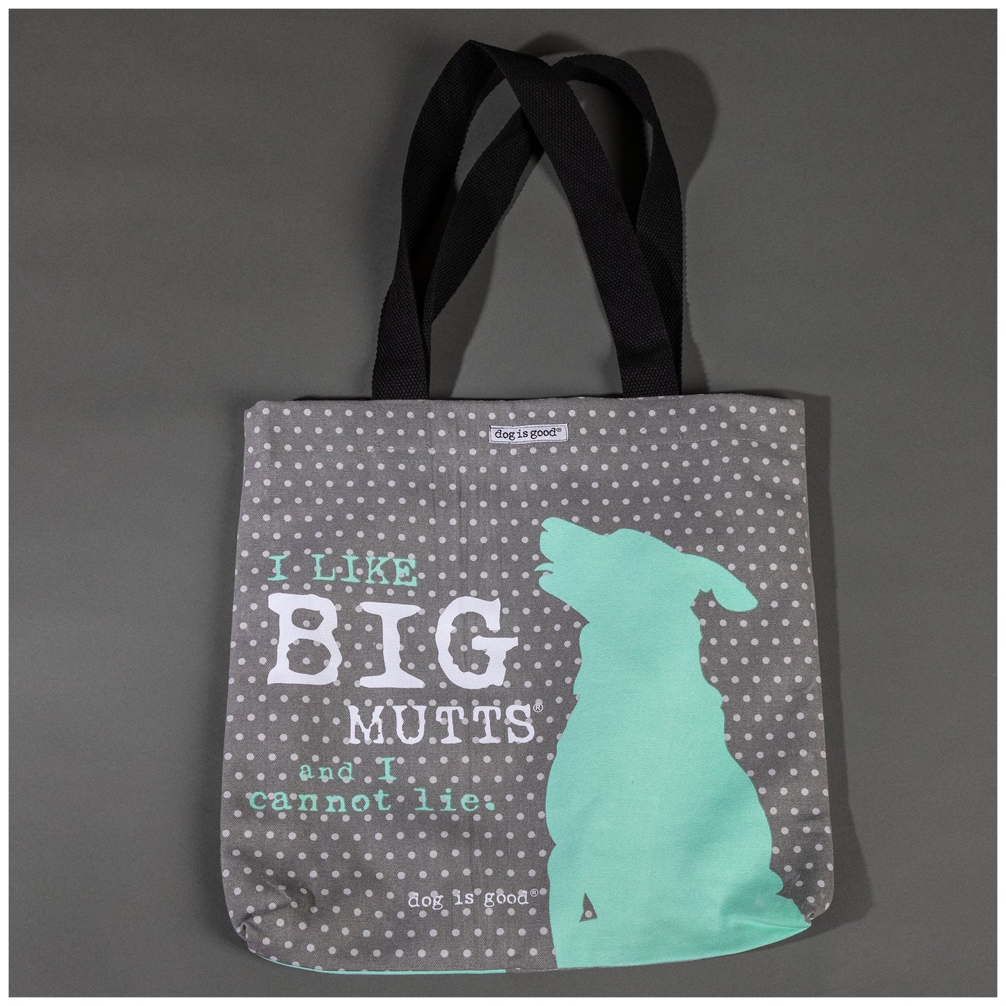 Dog is Good Tote Bag