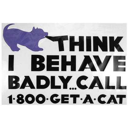 Think I Behave Badly? Dog Window Cling