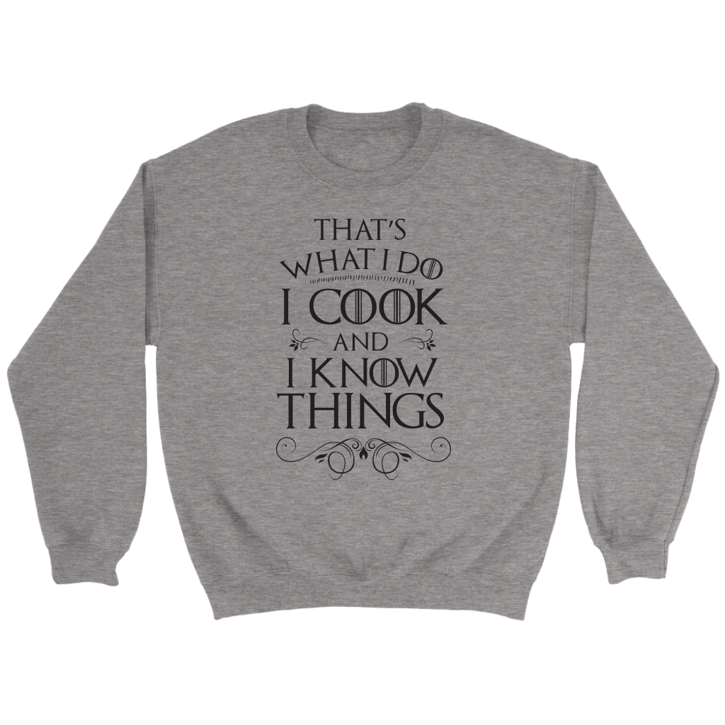 TEST PRODUCT - Cook and I Know Things Crewneck Sweatshirt